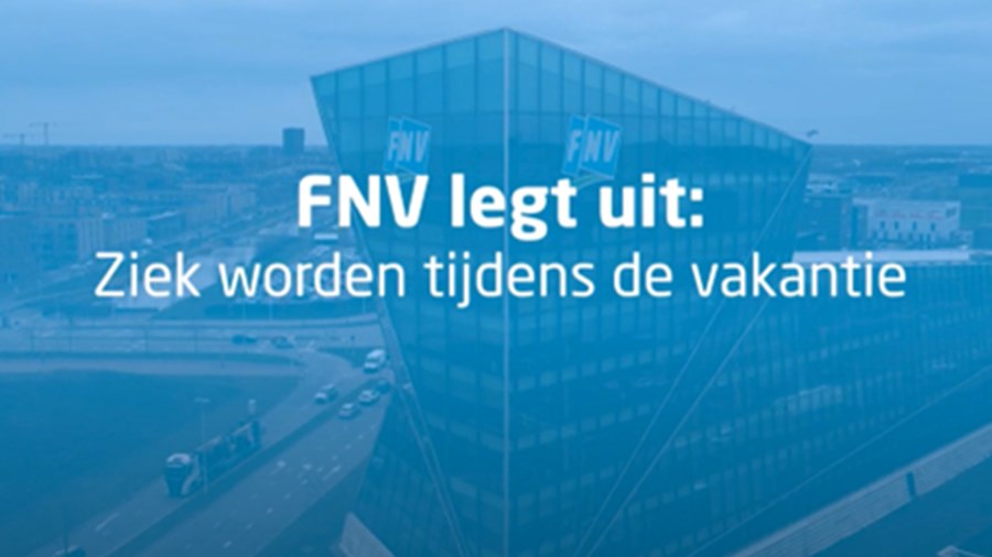 Afbeelding met tekst 'FNV legt uit: Ziek worden tijdens je vakantie'