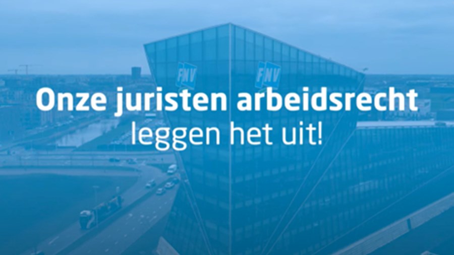 Onze juristen arbeidsrecht leggen het uit (video)